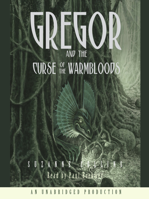 Title details for Gregor and the Curse of the Warmbloods by Suzanne Collins - Wait list